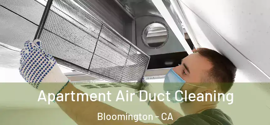  Apartment Air Duct Cleaning Bloomington - CA